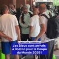 L’équipe de France à Boston pour la Coupe du Monde 2026