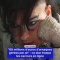 Ce duo traque les escrocs en ligne en France