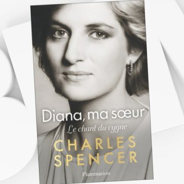 Révélations sur la Princesse Diana dans le livre de Charles Spencer
