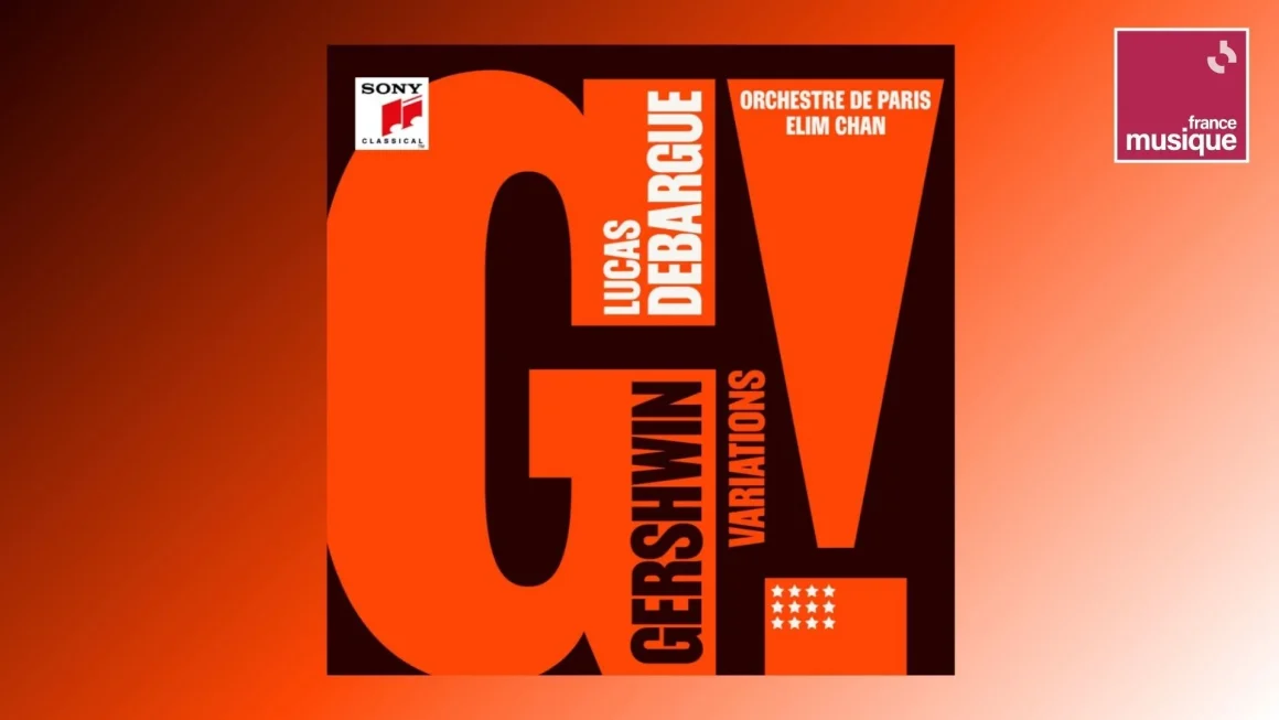 6b1acb26-5293-4eb8-85b7-15b308b68b9f Lucas Debargue et l’Aventure des ‘Gershwin Variations’