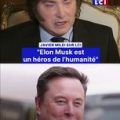 Javier Milei qualifie Elon Musk de héros de l&rsquo;humanité