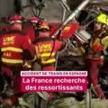 Accident ferroviaire en Espagne : La France recherche ses ressortissants