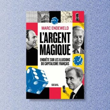 L&rsquo;évolution du capitalisme français selon Marc Endeweld